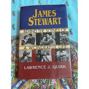 1997 James Stewart, Behind The Scenes of a Wonderful Life By Lawrence J. Quirk